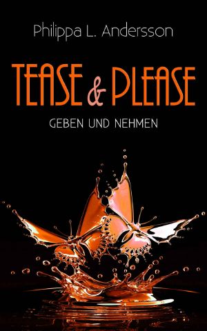 [Tease & Please 08] • Geben und Nehmen